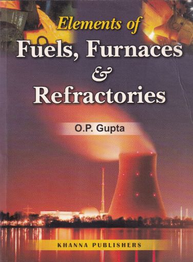 Picture of ELEMENTS OF FUELS,FURNACES AND REFACTORIES